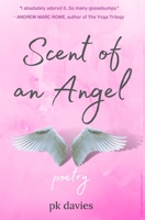 Scent of an Angel: Poetry 1777052580 Book Cover