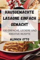 Hausgemachte Lasagne Einfach Gemacht 1803509031 Book Cover