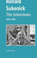 The Interviews: 1970–1999 (The Ronald Sukenick Edition) B0BMWCP5ZN Book Cover