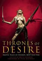 Thrones of Desire: Erotic Tales of Swords, Mist and Fire [Hardcover] 157344815X Book Cover