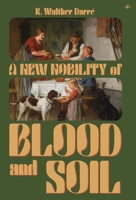 A New Nobility of Blood and Soil 1953730493 Book Cover