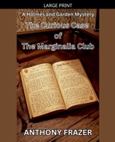 The Curious Case of The Marginalia Club (Holmes and Garden Mysteries) B0GNCYXVDT Book Cover