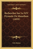 Recherches Sur La XIV Dynastie De Manethon (1859) 1160241740 Book Cover