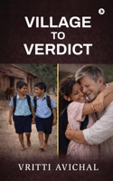 Village To Verdict B0GYSRGLF1 Book Cover