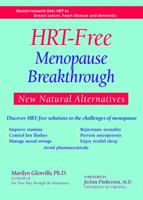 The HRT-Free Menopause Breakthrough: The New Natural Alternatives 1569753571 Book Cover