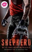 Shepherd: Rule Breaker Romance: Sports Romance (Quick Burn) 1923015575 Book Cover