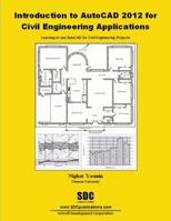 Introduction to AutoCAD 2012 for Civil Engineering Applications 1585036420 Book Cover