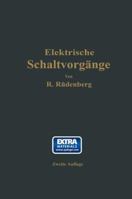 Elektrische Schaltvorgange Und Verwandte Storungserscheinungen in Starkstromanlagen 3662359375 Book Cover