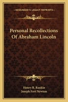 Personal Recollections of Abraham Lincoln 0548465738 Book Cover