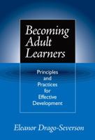 Becoming Adult Learners: Principles and Practices for Effective Development 0807744840 Book Cover