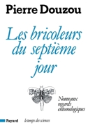 Les Bricoleurs du septième jour 2213015864 Book Cover