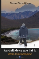 Au-delà de ce que j'ai lu: Récits d'un Bourlingueur B08F6TVT88 Book Cover