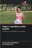 Yoga e aerobica sulla salute 620539510X Book Cover