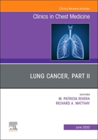 Lung Cancer, Part II, an Issue of Clinics in Chest Medicine: Volume 41-2 0323791425 Book Cover
