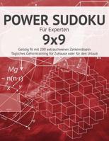 Power Sudoku: F�r Profis I Geistig fit mit 200 extraschweren Zahlenr�tseln I Gro�druck I Anspruchsvolle Sudokus f�r das t�gliche Gehirntraining I Gehirnjogging f�r Ratef�chse I Urlaub Geschenkidee 1071178695 Book Cover