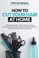 How to Cut Your Hair at Home: The Essential Guide - Ideal for Home Learning B0875YN17Z Book Cover