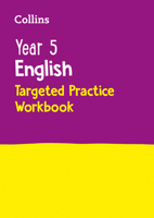 Year 5 English Targeted Practice Workbook: KS2 Home Learning and School Resources from the Publisher of Revision Practice Guides, Workbooks, and Activities. (Collins KS2 Practice) 0008201676 Book Cover