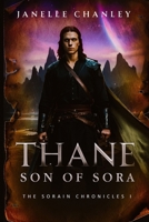 Thane Son of Sora: The Sorain Chronicles I B0CR8VY84T Book Cover