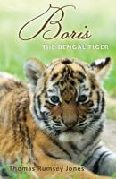 Boris: The Bengal Tiger 1883378818 Book Cover