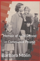 Memoir of a Childhood in Communist Poland B0CXD866QT Book Cover