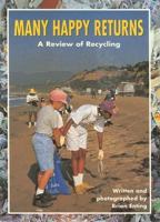 Many Happy Returns: A Review of Recycling 0790110059 Book Cover