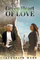 The Green Heart of Love B0B7LZQ5NH Book Cover