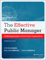 The Effective Public Manager: Achieving Success in a Changing Government (The Jossey-Bass Nonprofit and Public Management Series) 0787959383 Book Cover