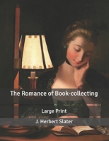 The Romance Of Book Collecting 3744771504 Book Cover