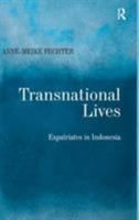 Transnational Lives: Expatriates in Indonesia 0754647439 Book Cover