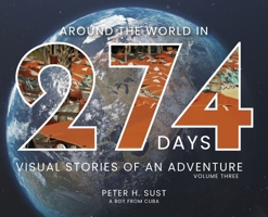 Around The World In 274 Days : Visual Stories of an Adventure 1737301385 Book Cover