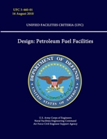 Design: Petroleum Fuel Facilities - Unified Facilities Criteria (UFC) 1304275868 Book Cover