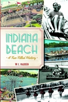 Indiana Beach: A Fun-filled History (Landmarks) 1626192979 Book Cover