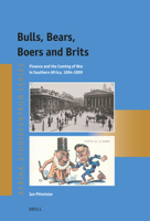 Bulls, Bears, Boers and Brits: Finance and the Coming of War in Southern Africa, 1894-1899 (Afrika-Studiecentrum) 9004690786 Book Cover