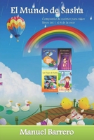 El Mundo de Sasha: Compendio de cuentos para niños, libros del 1 al 4 de la serie. B0BTC4L5HS Book Cover