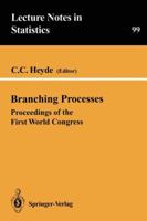 Branching Processes: Proceedings of the First World Congress (Lecture Notes in Statistics) 0387979891 Book Cover