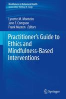 Practitioner's Guide to Ethics and Mindfulness-Based Interventions 3319879030 Book Cover