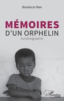 Mémoires d'un orphelin: Autobiographie (Harmattan Guinée) (French Edition) 2140283872 Book Cover