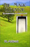 The Magic Elevator: The Adventures of Johnny & Joey 1424100143 Book Cover