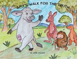 Amy's Walk for the Truth 1763525317 Book Cover
