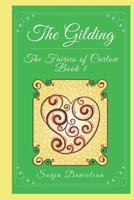 The Fairies of Carlow: The Gilding 1521408025 Book Cover