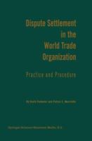 Dispute Settlement in the World Trade Organization: Practice and Procedure 9401197938 Book Cover
