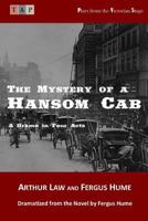 The Mystery of a Hansom Cab: A Drama in Four Acts 1546577211 Book Cover