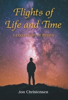 Flights of Life and Time: A Collection of Essays 1038361028 Book Cover
