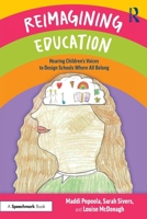 How We Imagine School: Listening to Children’s Voices to Design a School Where All Belong 103298063X Book Cover
