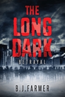 The Long Dark: Betrayal B08STXXLTP Book Cover
