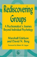 Rediscovering Groups: A Psychoanalyst's Journey Beyond Individual Psychology 185302726X Book Cover