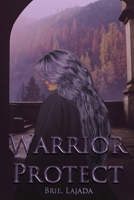 Warrior Protect B0C1J2GQ96 Book Cover