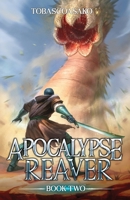 Apocalypse Reaver 2: A Dark Fantasy LitRPG Adventure B0GYJWSRB7 Book Cover