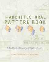 The Architectural Pattern Book: A Tool for Building Great Neighborhoods 0393731340 Book Cover