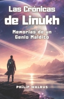 Las Crónicas de Linukh: Memorias de un Genio Maldito (Spanish Edition) B0GS9JFKW1 Book Cover